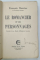 LE ROMANCIER ET SES PERSONNAGES par FRANCOIS MAURIAC , 1933 , SEMNATA DE PERPESSICIUS *
