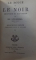 LE ROUGE ET LE NOIR  - CHRONIQUE DU XIXe SIECLE VOL. I - II ( COLEGAT)  par DE STENDHAL , 1898