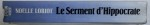 LE SERMENT D ' HIPPOCRATE - roman par NOELLE LORIOT , 1989