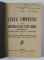 LEGEA TIMBRULUI SI A IMPOZITULUI PE ACTE SI FAPTE JURIDICE DIN 29 APRILIE 1927 CU MODIFICARILE PANA LA 1 IANUARIE 1931 de A. B. PLOPUL , 1931 , DEDICATIE*