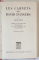 LES CARNETS DE DAVID D ' ANGERS , VOLUMELE I - II , 1958, PREZINTA INSEMNARI SI SUBLINIERI *