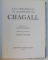 LES CERAMIQUES ET SCULPTURES DE CHAGALL , preface de ANDRE MALRAUX , notes et catalogue de CHARLES SORLIER , 1972