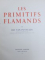 LES PRIMITIFS FLAMANDS par LEO VAN PUYVELDE , 1947
