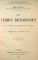 LES TEMPS MODERNES par ALBERT MALET, PARIS  1905