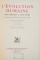 L`EVOLUTION HUMAINE DES ORIGINES A NOS JOURS de M. LAHY- HOLLEBECQUE, preface de M. PAUL LANGEVIN, 1934
