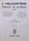 L'HELICOPTERE, THEORIE ET PRATIQUE de P. LEFORT et J. HAMANN, PREFACE de HENRI MARTRE, 2002