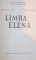 LIMBA ELENA de MARIA MARINESCU-HIMU, FELICIA VANT-STEF, 1965