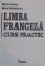 LIMBA FRANCEZA , CURS PRACTIC de MARCEL SARAS si MIHAI STEFANESCU , 2002