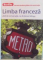 LIMBA FRANCEZA, GHID DE CONVERSATIE, CU DICTIONAR BILINGV, 2012