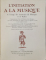 L'INITIATION A LA MUSIQUE , A L'USAGE DES AMATEURS de MUSIQUE ET DE RADIO , 1949