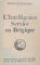 L'INTELLIGENCE SERVICE EN BELGIQUE par JEAN BARDANNE PARIS  1934 / LES DESSOUS DE L'ESPIONNAGE FRANCAIS par ROBERT BOUCARD