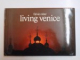 LIVING VENICE by FULVIO ROITER, ANDREA ZANZOTTO , MAGNUS EDIZIONI 1978