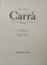 L`OPERA COMPLETA DI CARRA DAL FUTURISMO ALLA METAFISICA E AL REALISMO MITICO 1910-1930 di PIERO BIGONGIARI, MASSIMO CARRA , 1970