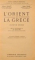 L'ORIENT ET LA GRECE par ALBERT MALET , JULES ISAAC , CLASSE DE SIXIEME , QUATRIEME EDITION , 1932