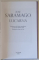 LUCARNA , roman de JOSE SARAMAGO , 2013 *LIPSA SUPRACOPERTA
