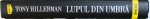 LUPUL DIN UMBRA  - PRIMUL CAZ AL DETECTIVULUI JOE LEAPHORN de TONY HILLERMAN , 2016