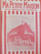 MA PETITE MAISON  - REVUE MENSUELLE DE L ' HABITATION , NR. 71 - 82 , 1927