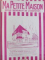 MA PETITE MAISON  - REVUE MENSUELLE DE L ' HABITATION , NR. 71 - 82 , 1927