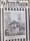 MA PETITE MAISON  - REVUE MENSUELLE DE L ' HABITATION , NR. 71 - 82 , 1927