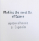 MAKING MOST OUT OF SPACE  - ARCHITECTURAL HOUSE  by CATHERINE COLLIN , 2007