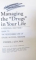 MANAGING THE DRUGS IN YOUR LIFE A PERSONAL AND FAMILY GUIDE TO THE RESPONSIBLE ESE OF DRUGS, ALCOHOL, AND MEDICINE , 1983