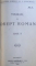MANUAL DE DREPT ROMAN, ANUL I-II  1920