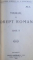 MANUAL DE DREPT ROMAN, ANUL I-II  1920