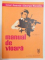 MANUAL DE VIOARA , VOL. I - IV de IONEL GEANTA , GEORGE MANOLIU , 1984 - 1986