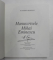 MANUSCRISELE MIHAI EMINESCU , editie coordoonata de EUGEN SIMION , grafica de MIRCIA DUMITRESCU , VOLUMUL XVI , PARTEA INTAI , 2008