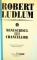 MANUSCRISUL LUI CHANCELLOR de ROBERT LUDLUM , VOL I -II , 1995