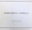 MARGARETA STERIAN , CATALOG DE EXPOZITIE RETROSPECTIVA  - PICTURA , GRAFICA , CERAMICA , BUCURESTI , SALA DALLES , SEPT.  - OCT. 1977