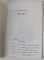MATANII de ION LARIAN POSTOLACHE , gravuri originale de DRAGOS MORARESCU , 1990 , DEDICATIE *