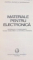 MATERIALE PENTRU ELECTRONICA , MATERIALE SI COMPONENTE TEORIA FIABILITATII SI CONTROL STATISTIC , 1981