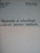 MATERIALE SI TEHNOLOGII MODERNE PENTRU TAPITERIE de C. DOBRE, P. ENE, T. IVAN, E. POPESCU, P. TASCA  1981