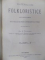 Materialuri Folcloristice  Tom I partea I si Tom I partea II, Tom II partea II, Gr. G. Tocilescu, Bucuresti 1900