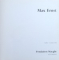 MAX ERNST , CATALOG DE EXPOZITIE  FONDATION MAEGHT  5 IULIE  - 5 OCTOMBRIE , 1983