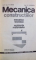 MECANICA CONSTRUCTIILOR, MECANICA TEORETICA, REZISTENTA MATERIALELOR, MANUAL PENTRU SCOLILE TEHNICE de M. IFRIM, M. VULPESCU, 1968