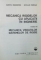 MECANICA RIGIDELOR CU APLICATII IN INGINERIE de D. MANGERON , N. IRIMICIUC , VOL I - III , 1978