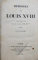 MEMOIRES DE LOUIS XVIII , recueillis et mis en ordre par M . LE DUC DE D**** , TOME QUATRIEME   , 1832