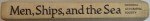 MEN , SHIPS , AND THE SEA by CAPT. ALAN VILLIERS AND OTHER ADVENTURERS ON THE SEA , 1962