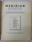 MERIDIAN , CAET DE LITERATURA PUBLICAT DE TIBERIU ILIESCU ( AVANGARDA ) , ANUL V , NR. 13  , 943