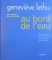 MES CARNETS D ' ART DE VIVRE AU BORD DE L ' EAU par GENEVIEVE LETHU , 2001