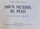 MICA METODA DE PIAN de MARIA CERNOVODEANU , 1991