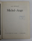 MICHEL - ANGE par LUC BENOST , 1943 , PREZINTA INSEMANRI CU STILOUL *