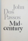 MID - CENTURY by JOHN DOS PASSOS , 1961