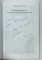 MIHAIL SADOVEANU SAU VIZIUNEA ROMANEASCA ASUPRA LUMII de DRAGOS ION VICOL , 2000 , DEDICATIE *