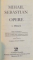 MIHAIL SEBASTIAN, OPERE, VOL. I PROZA, EDITIE COORDONATA de MIHAELA CONSTANTINESCU - PODOCEA, OANA SAFTA, 2011