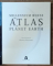 MILLENNIUM HOUSE , THE ATLAS OF PLANET EARTH by chief consultant CHARLES F. GRITZNER , 2011