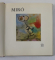 MIRO , etude biographique et critique par JACQUES LASSAIGNE , 1963