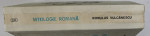 MITOLOGIE ROMANA de ROMULUS VULCANESCU , 1985 *COTOR LIPIT CU BANDA ADEZIVA * PREZINTA SUBLINIERI CU CREIONUL